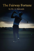 The Fairway Fortune by Dr A Edwards